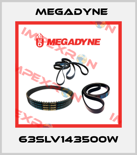 63SLV143500W Megadyne