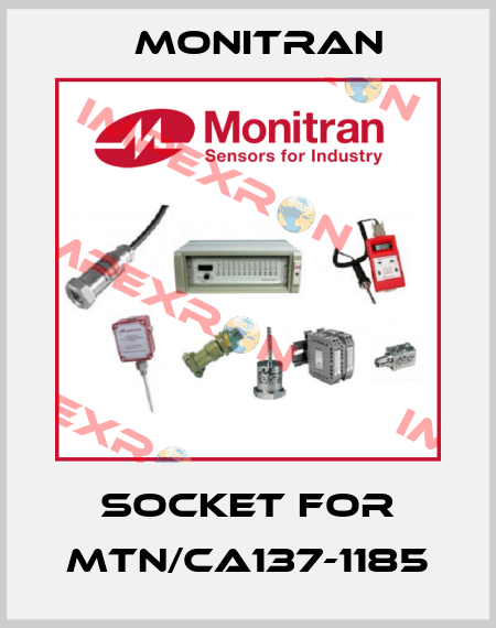 socket for MTN/CA137-1185 Monitran