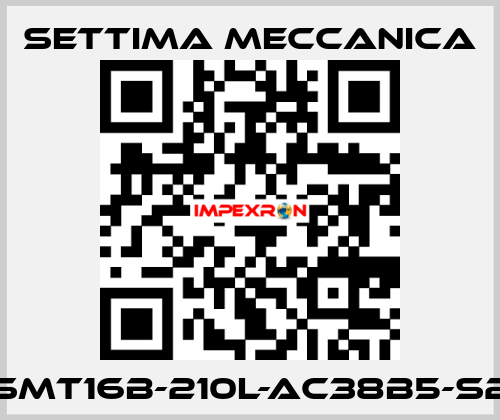 GR45-SMT16B-210L-AC38B5-S2-RP-T1 Settima Meccanica