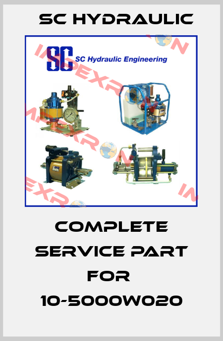 complete service part for  10-5000W020 SC Hydraulic