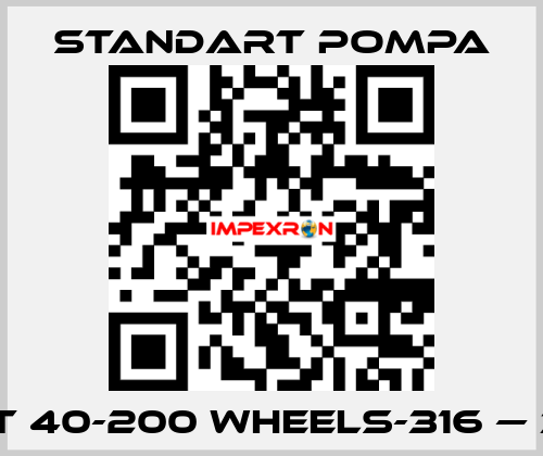 SNT 40-200 WHEELS-316 — 341 STANDART POMPA