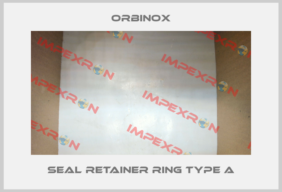 seal retainer ring type A Orbinox