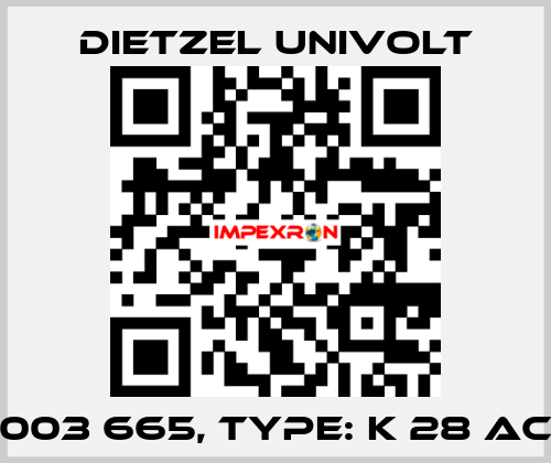 003 665, Type: K 28 AC Dietzel Univolt