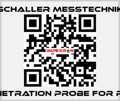 penetration probe for RP6 Schaller Messtechnik