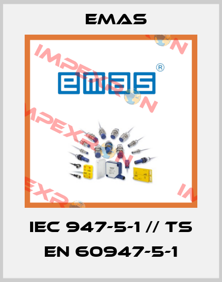 IEC 947-5-1 // TS EN 60947-5-1 Emas