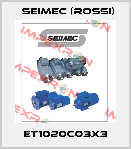 ET1020C03X3 Seimec (Rossi)