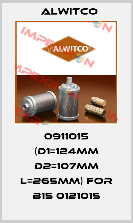0911015 (D1=124mm D2=107mm L=265mm) for B15 0121015 Alwitco