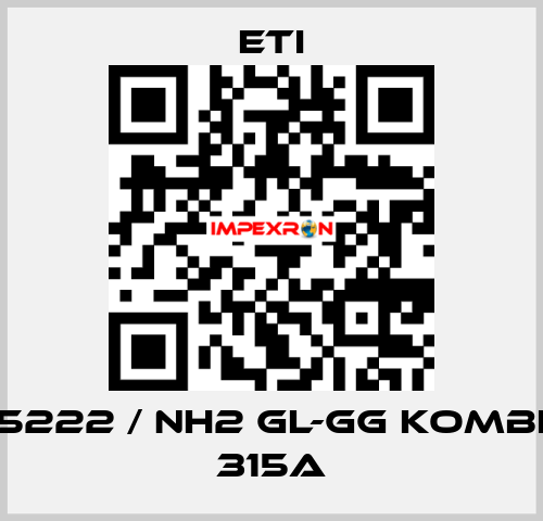 004185222 / NH2 gL-gG KOMBI 500V 315A Eti