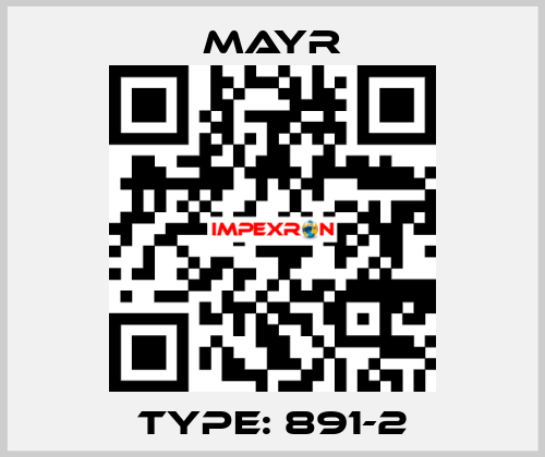 Type: 891-2 Mayr