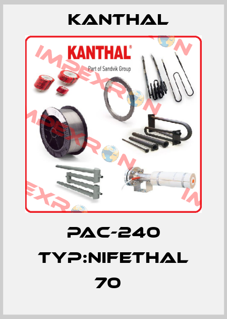 PAC-240 Typ:NIFETHAL 70   Kanthal