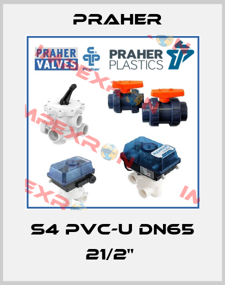 S4 PVC-U DN65 21/2"  Praher