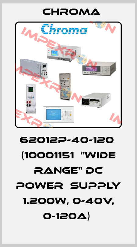 62012P-40-120  (10001151  "Wide Range" DC Power  Supply  1.200W, 0-40V, 0-120A)  Chroma