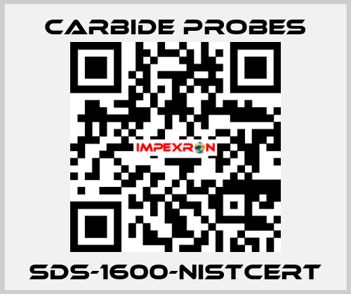 SDS-1600-NISTCERT Carbide Probes