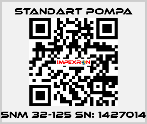 SNM 32-125 SN: 1427014 STANDART POMPA