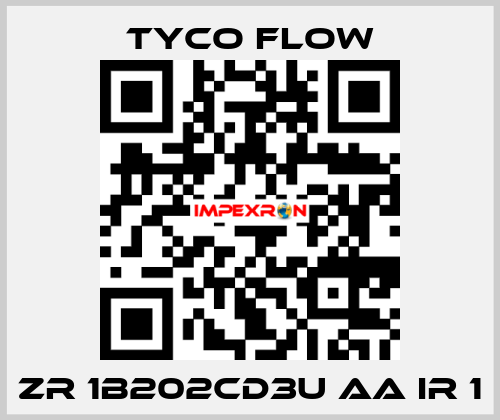 ZR 1B202CD3U AA IR 1 TYCO FLOW