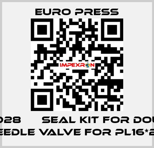 KZPD28      SEAL KIT FOR DOUBLE NEEDLE VALVE FOR PL16*28 Euro Press