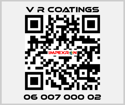 06 007 000 02 V R COATINGS