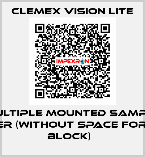 Multiple Mounted Sample Holder (without space for Test Block)   Clemex Vision Lite