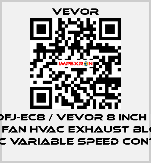 VV-GDFJ-EC8 / VEVOR 8 Inch Inline Duct Fan HVAC Exhaust Blower Kit EC Variable Speed Control VEVOR