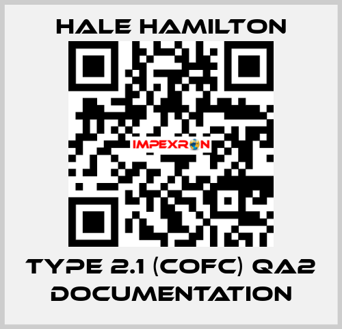 TYPE 2.1 (CofC) QA2 Documentation HALE HAMILTON