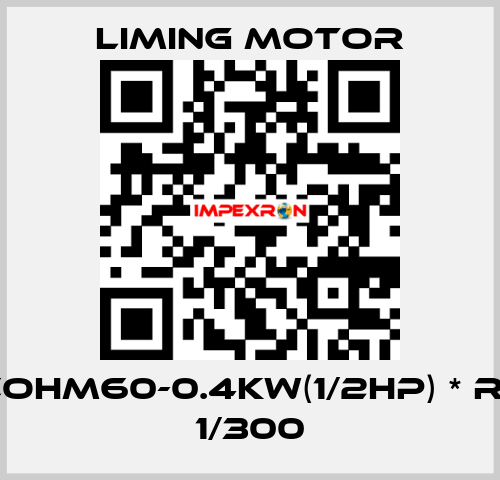 LM-COHM60-0.4KW(1/2HP) * Ratio 1/300 Liming Motor