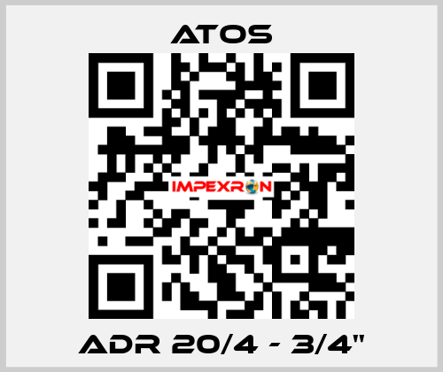 ADR 20/4 - 3/4'' Atos
