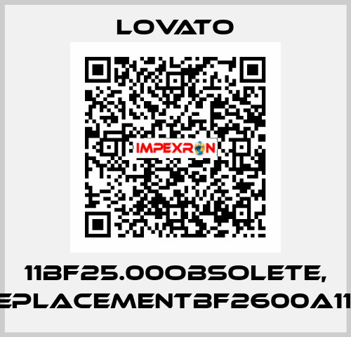 11BF25.00obsolete, replacementBF2600A110  Lovato