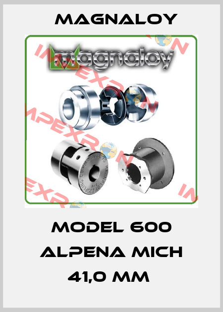 Model 600 ALPENA MICH 41,0 mm  Magnaloy