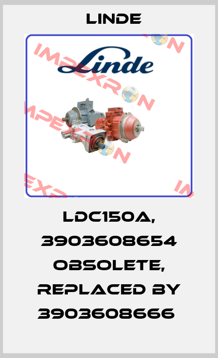 LDC150A, 3903608654 obsolete, replaced by 3903608666  Linde