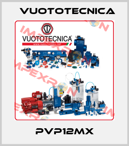 PVP12MX Vuototecnica