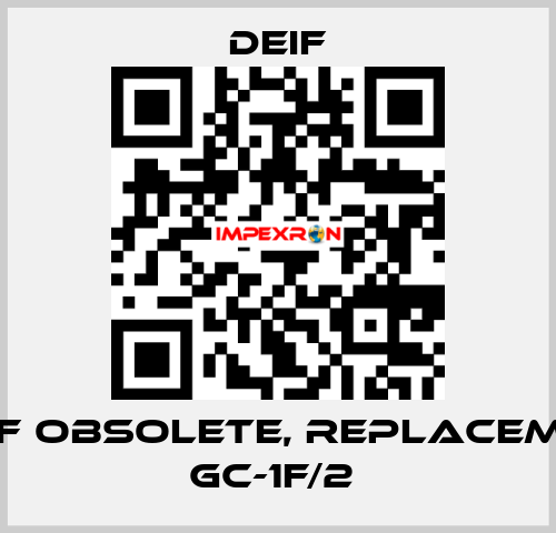 GC-1F obsolete, replacement GC-1F/2  Deif