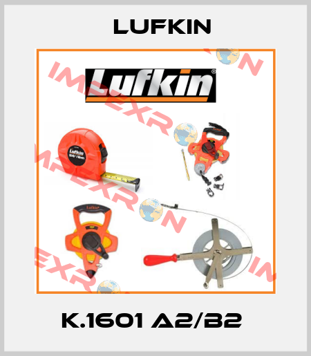 K.1601 A2/B2  Lufkin