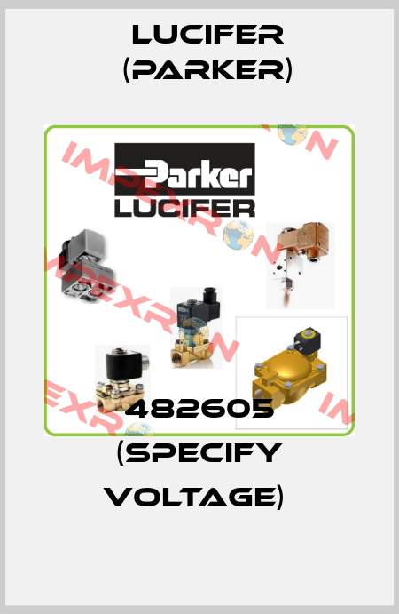 482605 (SPECIFY VOLTAGE)  Lucifer (Parker)