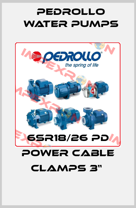 6SR18/26 PD power cable clamps 3“  Pedrollo Water Pumps