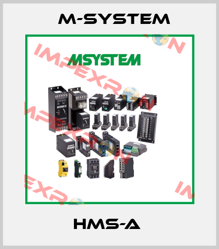 HMS-A  M-SYSTEM