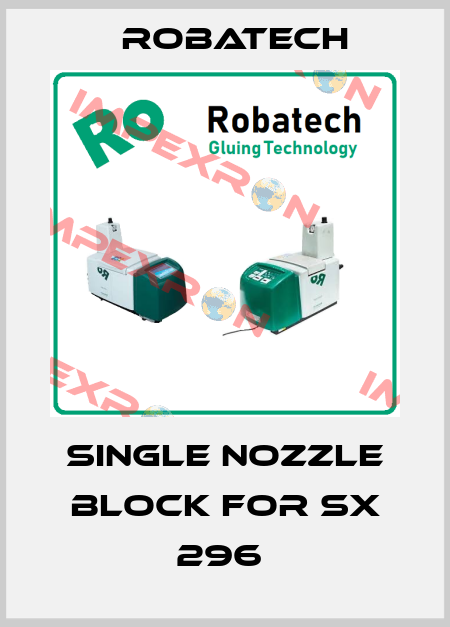 Single Nozzle Block for SX 296  Robatech