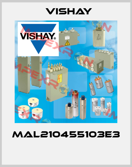 MAL210455103E3  Vishay