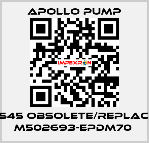 M502545 obsolete/replaced by M502693-EPDM70  Apollo pump