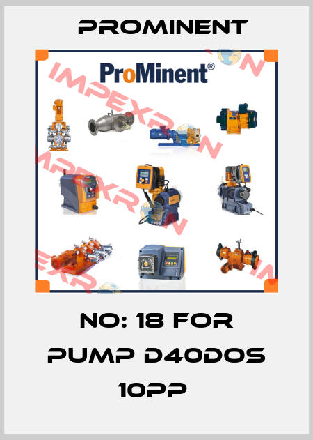 No: 18 for Pump D40DOS 10PP  ProMinent
