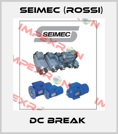 DC break  Seimec (Rossi)