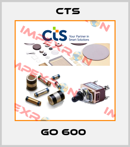GO 600  Cts