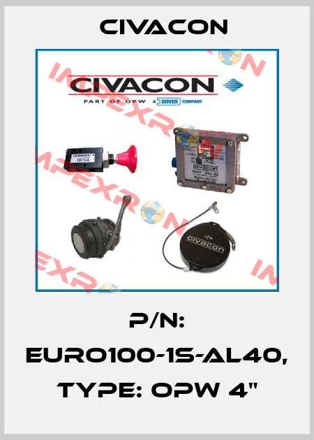 P/N: EURO100-1S-AL40, Type: OPW 4" Civacon