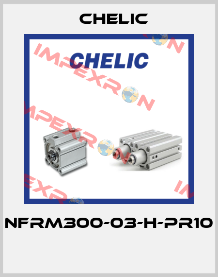 NFRM300-03-H-PR10  Chelic