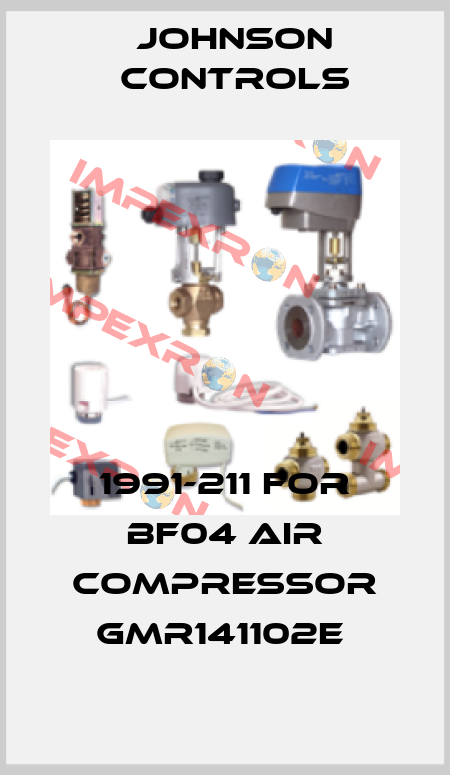 1991-211 for BF04 Air compressor GMR141102E  Johnson Controls