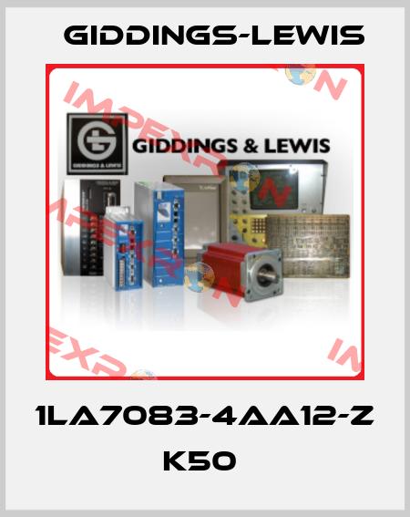 1LA7083-4AA12-Z K50  Giddings-Lewis
