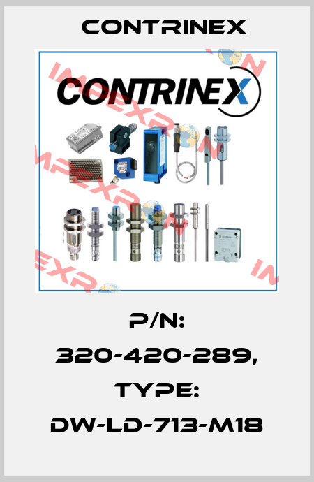 p/n: 320-420-289, Type: DW-LD-713-M18 Contrinex