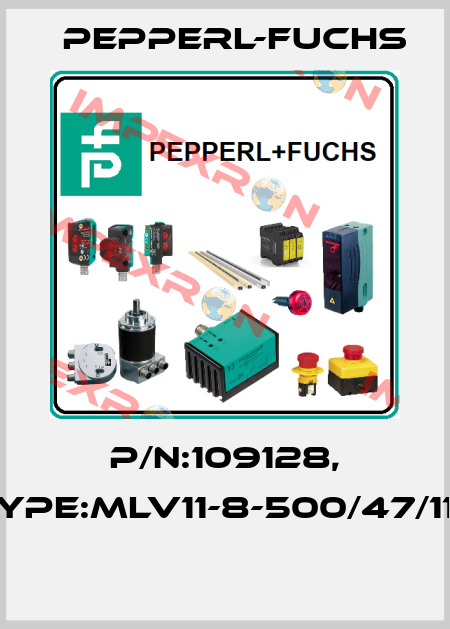 P/N:109128, Type:MLV11-8-500/47/112  Pepperl-Fuchs