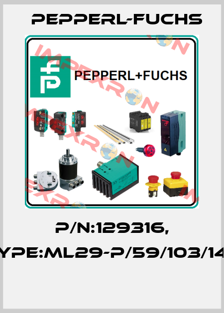 P/N:129316, Type:ML29-P/59/103/143  Pepperl-Fuchs