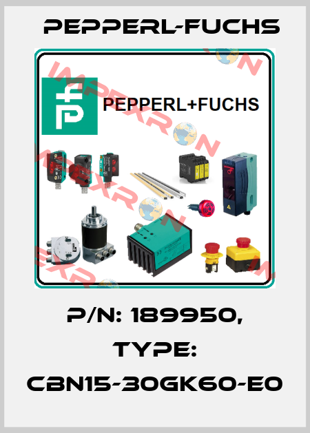 p/n: 189950, Type: CBN15-30GK60-E0 Pepperl-Fuchs