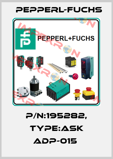 P/N:195282, Type:ASK ADP-015  Pepperl-Fuchs